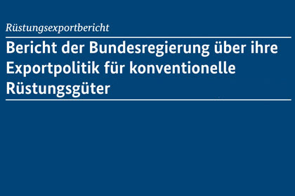 Titel "Rüstungsexportbericht" auf blauem Cover; Quelle: BMWi