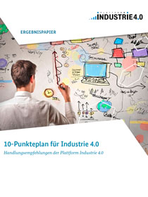 Cover der Publikation 10-Punkteplan für Industrie 4.0 - Handlungsempfehlungen der Plattform Industrie 4.0