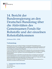 Cover der Publikation 14. Bericht der Bundesregierung an den Deutschen Bundestag über die Aktivitäten des Fonds für Rohstoffe und der einzelnen Rohstoffabkommen (Zeitraum 2016-2018)