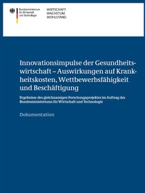 Cover der Publikation Innovationsimpulse der Gesundheitswirtschaft - Auswirkungen auf Krankheitskosten, Wettbewerbsfähigkeit und Beschäftigung