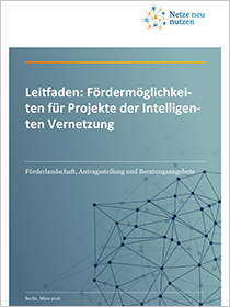 Cover der Publikation Leitfaden: Fördermöglichkeiten für Projekte der Intelligenten Vernetzung