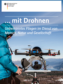Cover der Publikation "...mit Drohnen. Unbemanntes Fliegen im Dienst von Mensch, Natur und Gesellschaft"