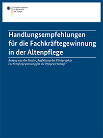 Cover der Publikation Handlungsempfehlungen für die Fachkräftegewinnung in der Altenpflege