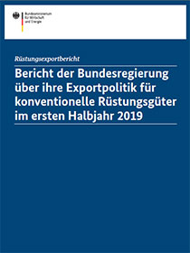 Cover des Berichts der Bundesregierung über ihre Exportpolitik für konventionelle Rüstungsgüter im ersten Halbjahr 2019