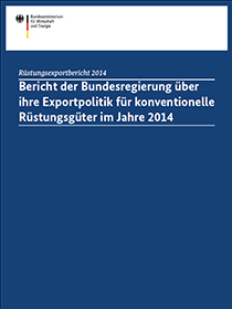 Cover der Publikation Bericht der Bundesregierung über ihre Exportpolitik für konventionelle Rüstungsgüter im Jahre 2014
