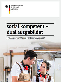 Cover der Pubilkation Sozial kompetent - dual ausgebildet. Projektübersicht zum Förderschwerpunkt
