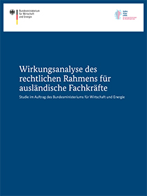 Cover der Publikation Wirkungsanalyse des rechtlichen Rahmens für ausländische Fachkräfte