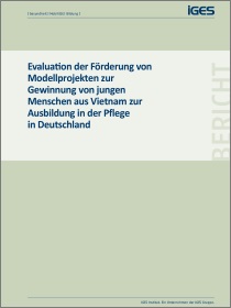 Cover der Publikation "Evaluation der Förderung von Modellprojekten zur Gewinnung von jungen Menschen aus Vietnam zur Ausbildung in der Pflege in Deutschland"