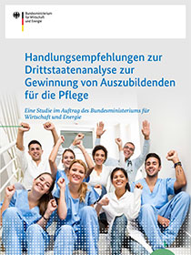 Cover der Publikation Handlungsempfehlungen zur Drittstaatenanalyse zur Gewinnung von Auszubildenden für die Pflege