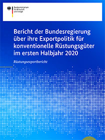 Cover des Berichts der Bundesregierung über ihre Exportpolitik für konventionelle Rüstungsgüter im ersten Halbjahr 2020