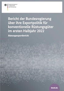 Cover des Berichts der Bundesregierung über ihre Exportpolitik für konventionelle Rüstungsgüter im ersten Halbjahr 2022
