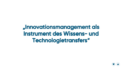 Cover der Präsentation zur Umfrage "Innovationsmanagement als Instrument des Wissens- und Technologietransfers"