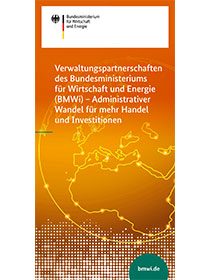 Cover der Publikation Verwaltungspartnerschaften des Bundesministeriums für Wirtschaft und Energie (BMWi) – Administrativer Wandel für mehr Handel und Investitionen