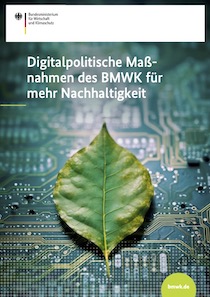 Cover Digitalpolitische Maßnahmen des BMWK für mehr Nachhaltigkeit