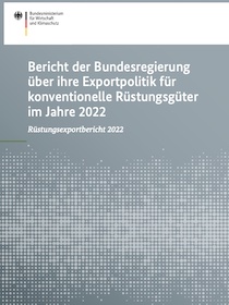 Bericht Bundesregierung Exportpolitik konventionelle Rüstungsgüter 2022 Cover