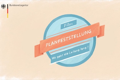 Screenshot aus dem Video "Netzausbau: Planfeststellung"; Qulle: BNetzA