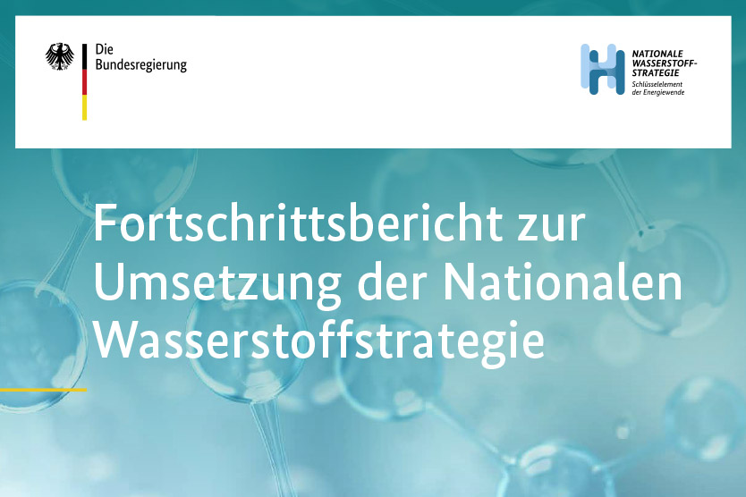 "Fortschrittsbericht zur Umsetzung der Nationalen Wasserstoffstrategie" 