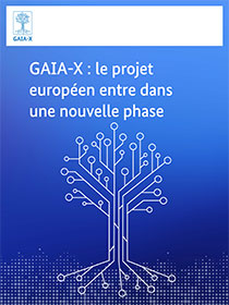 Cover GAIA-X : le projet européen entre dans une nouvelle phase